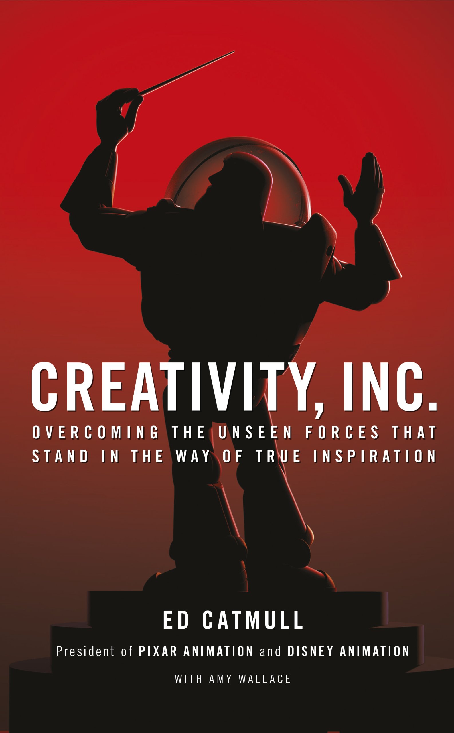 Creativity Inc. by Edwin Catmull & Amy Wallace