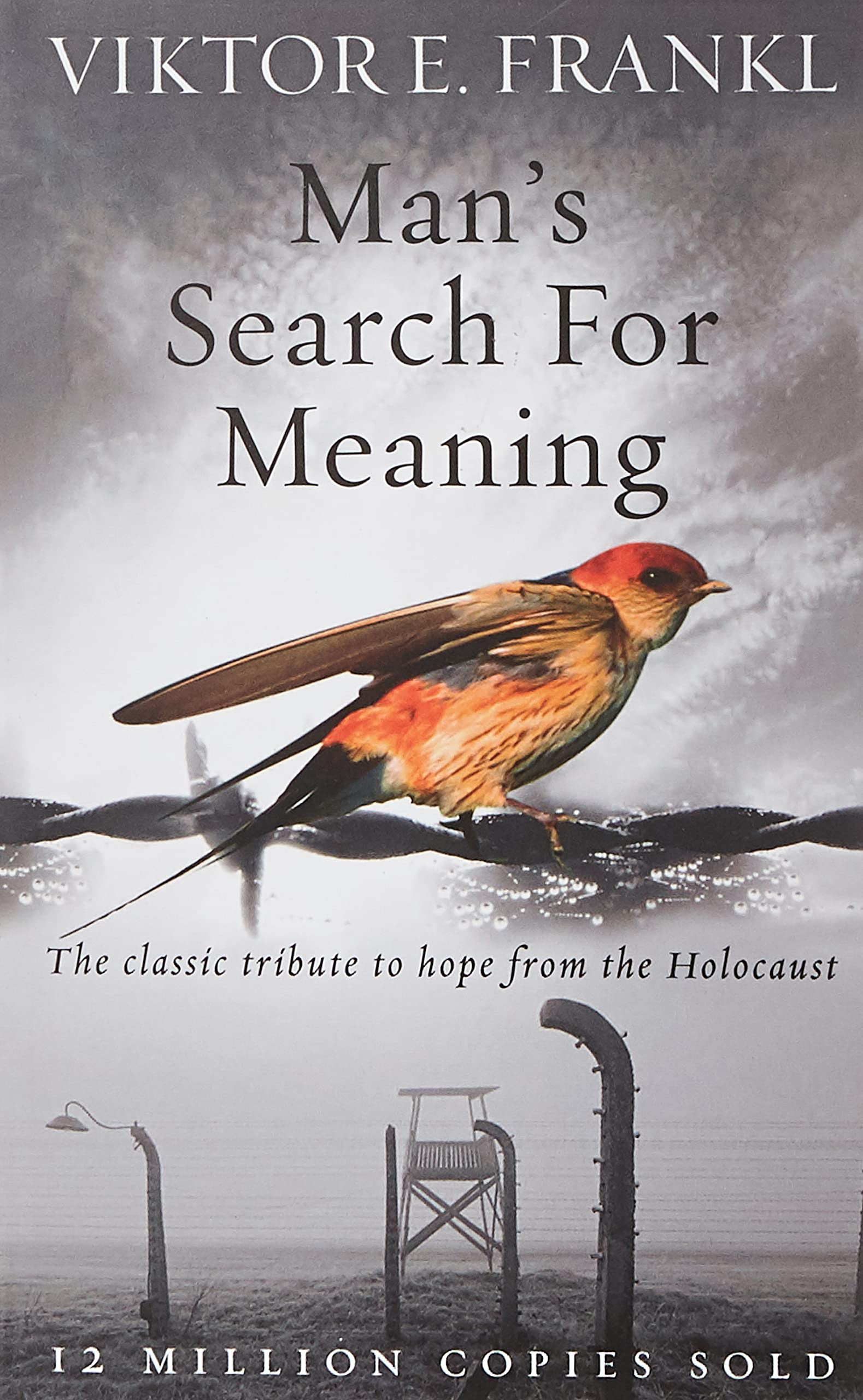 Man’s search for meaning by Viktor E. Frankl