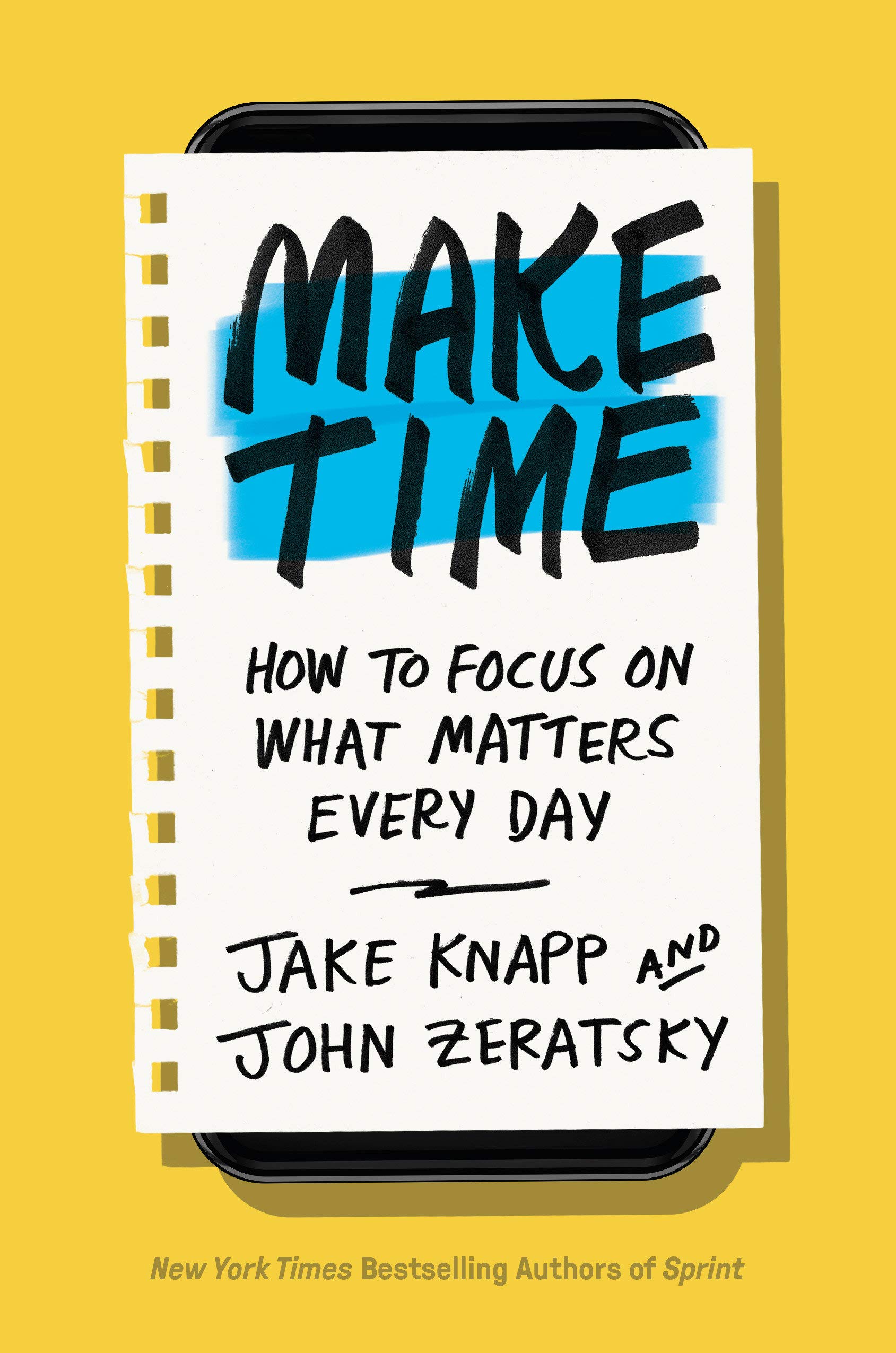 Make time by Jake Knapp and John Zeratsky