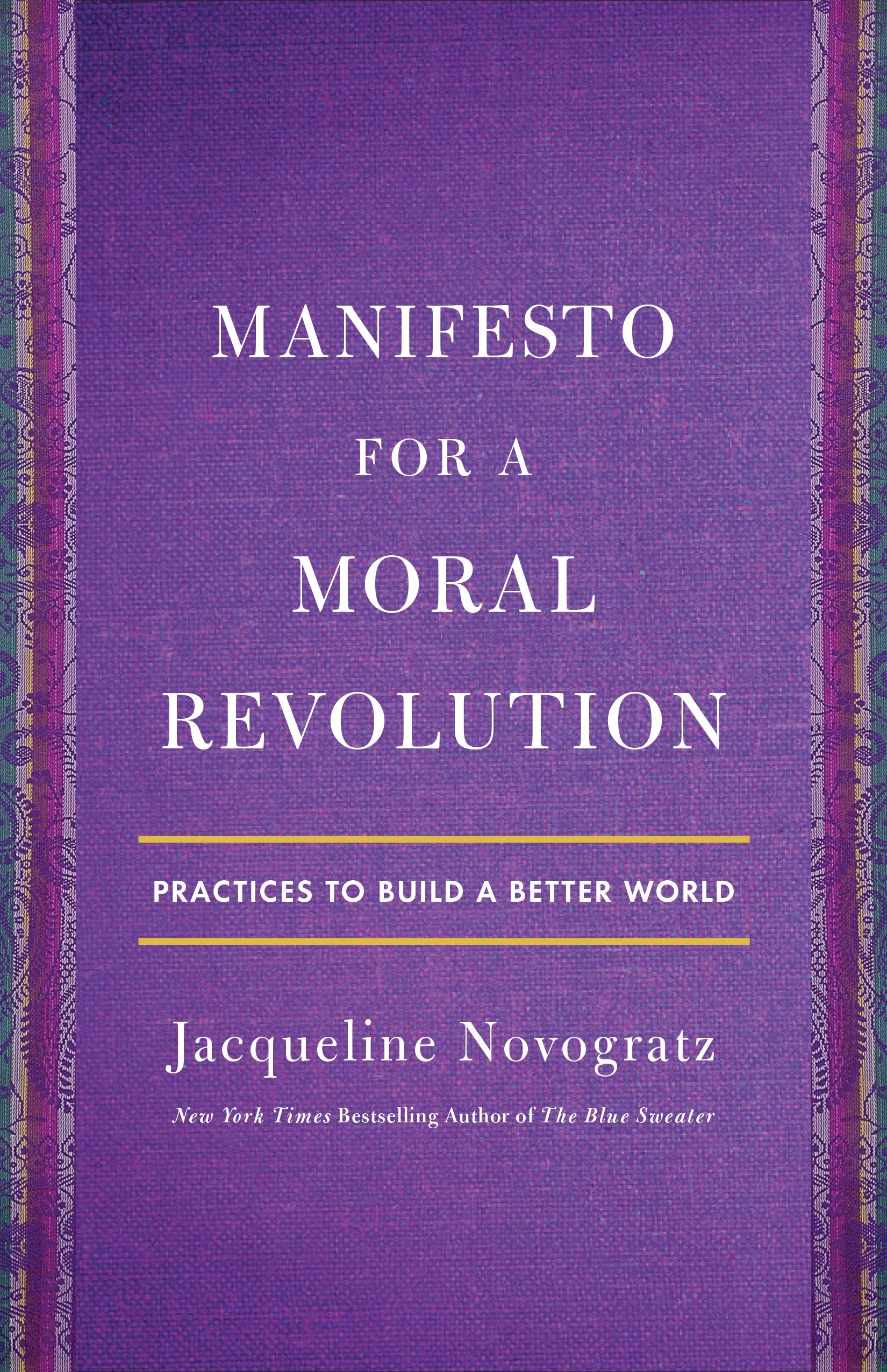 Manifesto for a moral revolution by Jacqueline Novogratz